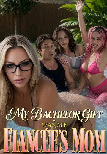 My Bachelor Gift was My Fiancée’s Mom – Candy Shorts poster